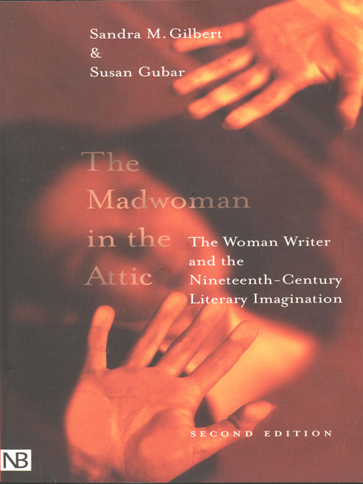 Title details for The Madwoman in the Attic by Sandra M. Gilbert - Available